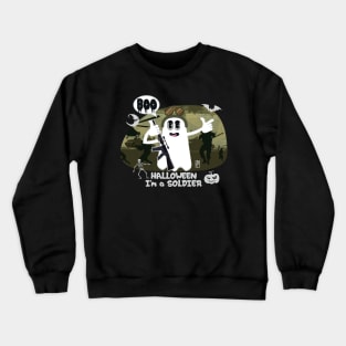 BOO Soldier dressed as a GHOST - Ghost cute Halloween Crewneck Sweatshirt